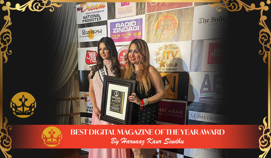Best Digital Magazine of the year Award by Harnaaz Kaur Sindhu - New York City